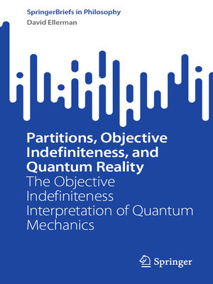 cover image of Partitions, Objective Indefiniteness, and Quantum Reality